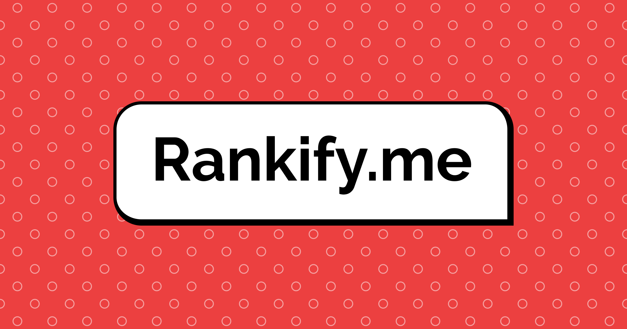 The Best of Everything: Ranked Lists by Real People | Rankify.me